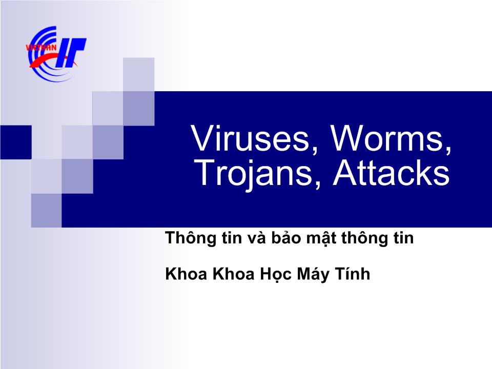 Viruses, Worms, Trojans, Attacks trang 1