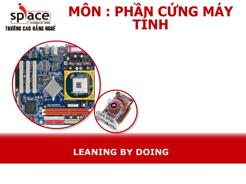 Bài giảng Phần cứng máy tính - Bài 1: Tổng quan phần cứng máy tính trang 1