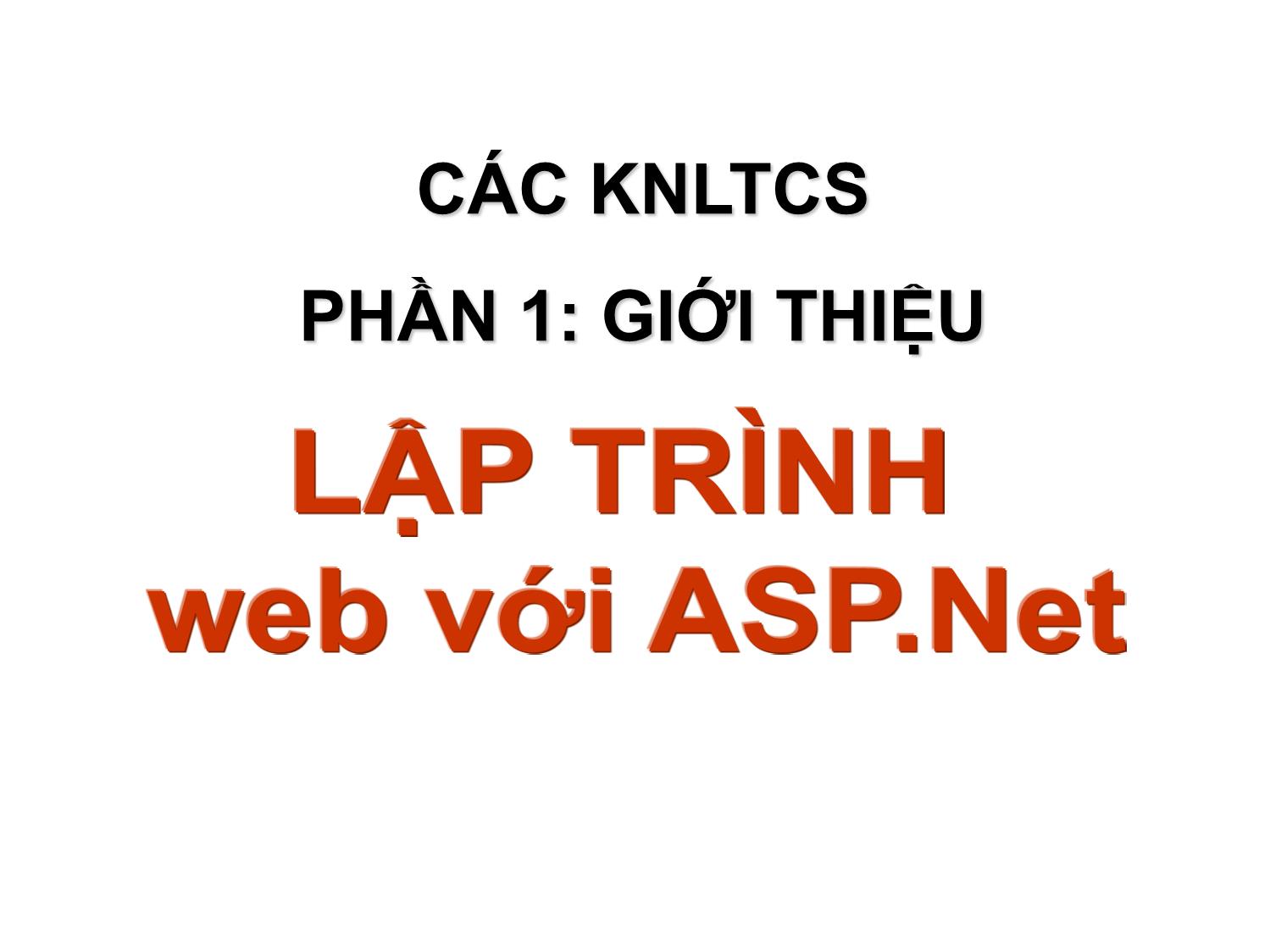 Các kỹ năng lập trình cơ sở - Lập trình web với ASP.Net trang 1