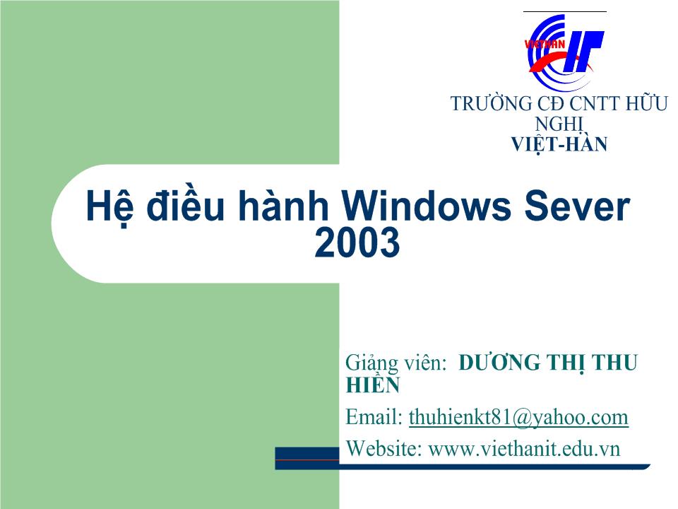Hệ điều hành Windows Sever 2003 - Bài 1: Giới thiệu hệ điều hành Windows Server 2003 và cách cài đặt trang 1