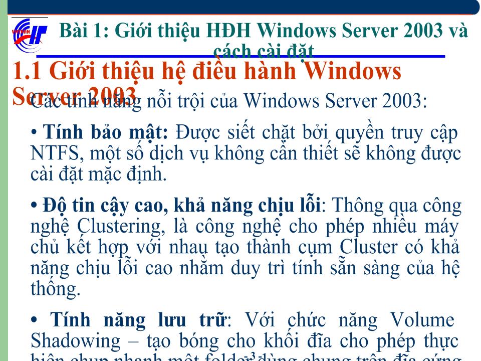 Hệ điều hành Windows Sever 2003 - Bài 1: Giới thiệu hệ điều hành Windows Server 2003 và cách cài đặt trang 4