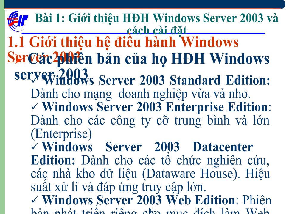 Hệ điều hành Windows Sever 2003 - Bài 1: Giới thiệu hệ điều hành Windows Server 2003 và cách cài đặt trang 5