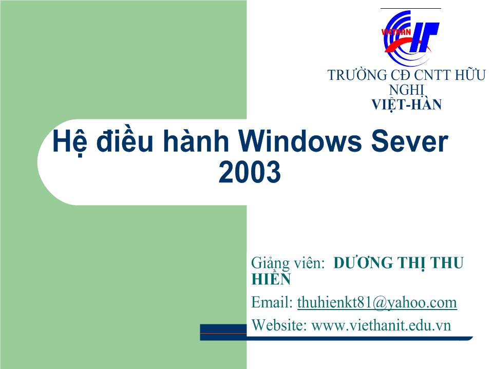 Hệ điều hành Windows Sever 2003 - Bài 3: Quản lý Windows Server 2003 (tiếp) trang 1