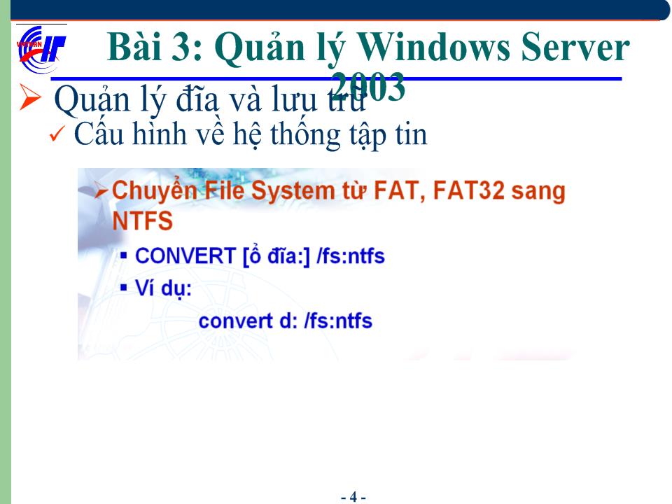 Hệ điều hành Windows Sever 2003 - Bài 3: Quản lý Windows Server 2003 (tiếp) trang 5
