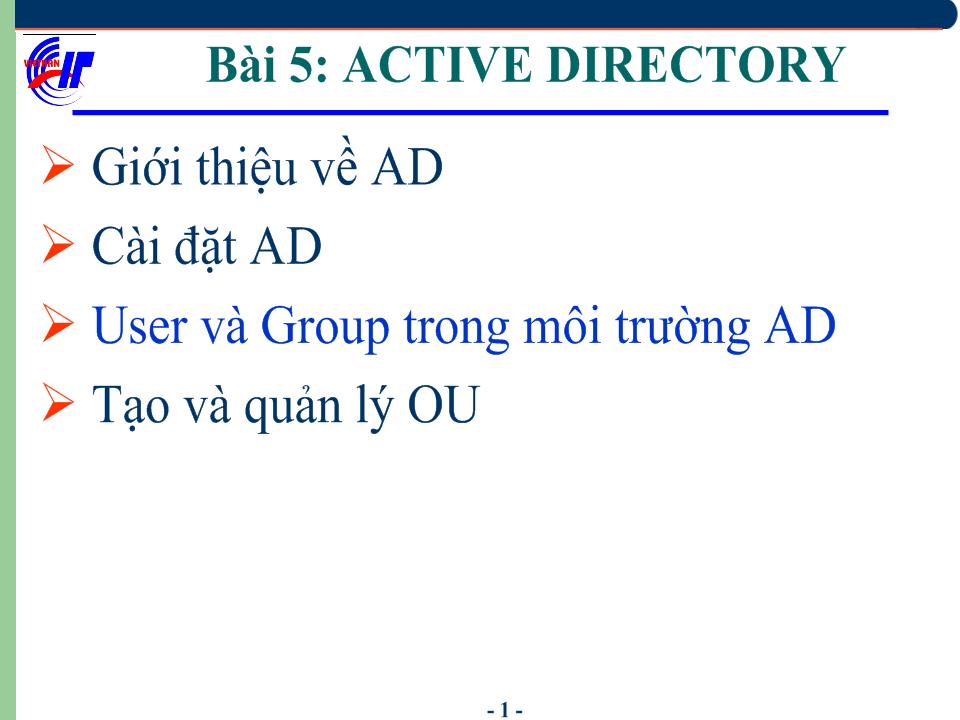 Hệ điều hành Windows Sever 2003 - Bài 5: Active Directory - User và Group trong môi trường AD trang 2