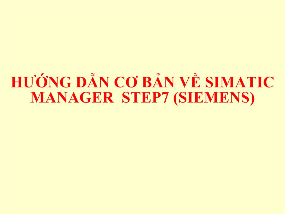 Hướng dẫn cơ bản về simatic manager step7 (siemens) trang 1
