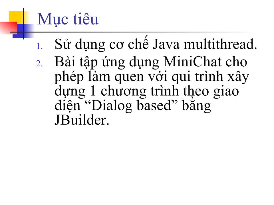 Lập trình ứng dụng MiniChat bằng Java dùng cơ chế xử lý Multithread trang 2