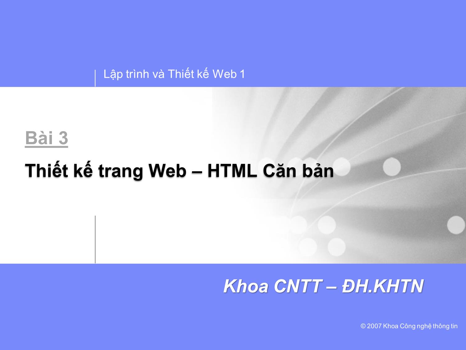 Lập trình và thiết kế Web 1 - Bài 3: Thiết kế trang Web HTML căn bản trang 1