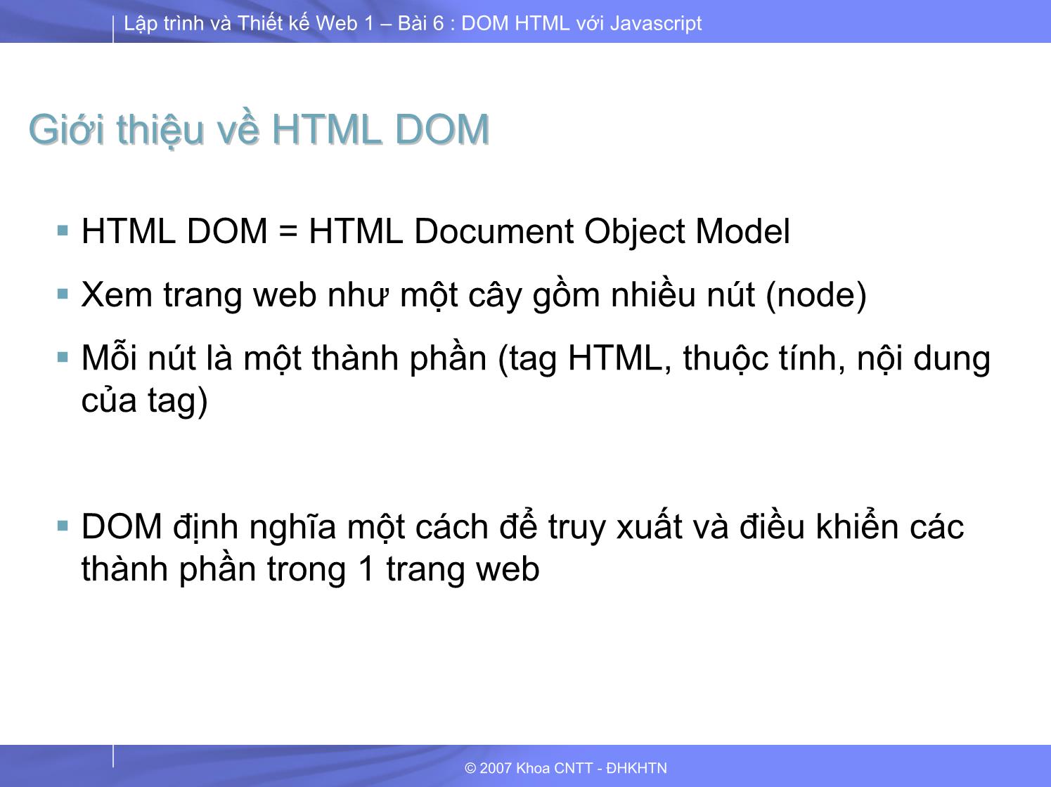Lập trình và thiết kế Web 1 - Bài 6 - Phần 2/2: HTML DOM với JavaScript trang 4