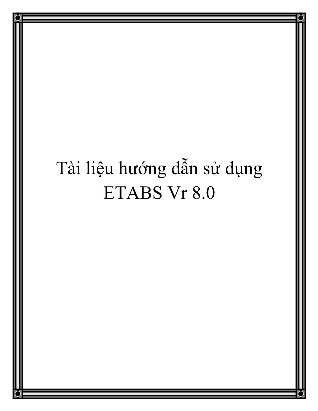 Tài liệu hướng dẫn sử dụng ETABS Vr 8.0 trang 1
