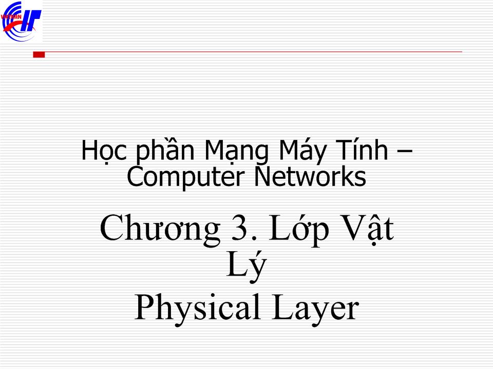 Bài giảng Mạng máy tính - Chương 3: Lớp vật lý trang 1