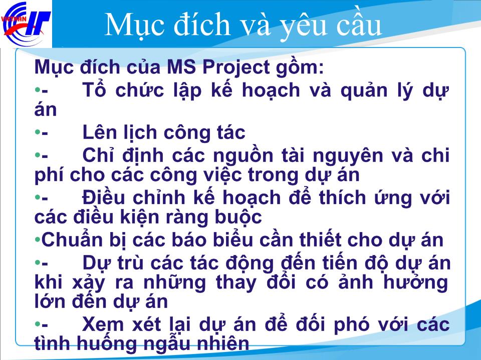 Bài giảng Quản lý dự án bằng MS Project - Chương 2: Giới thiệu phần mềm MS Project trang 4