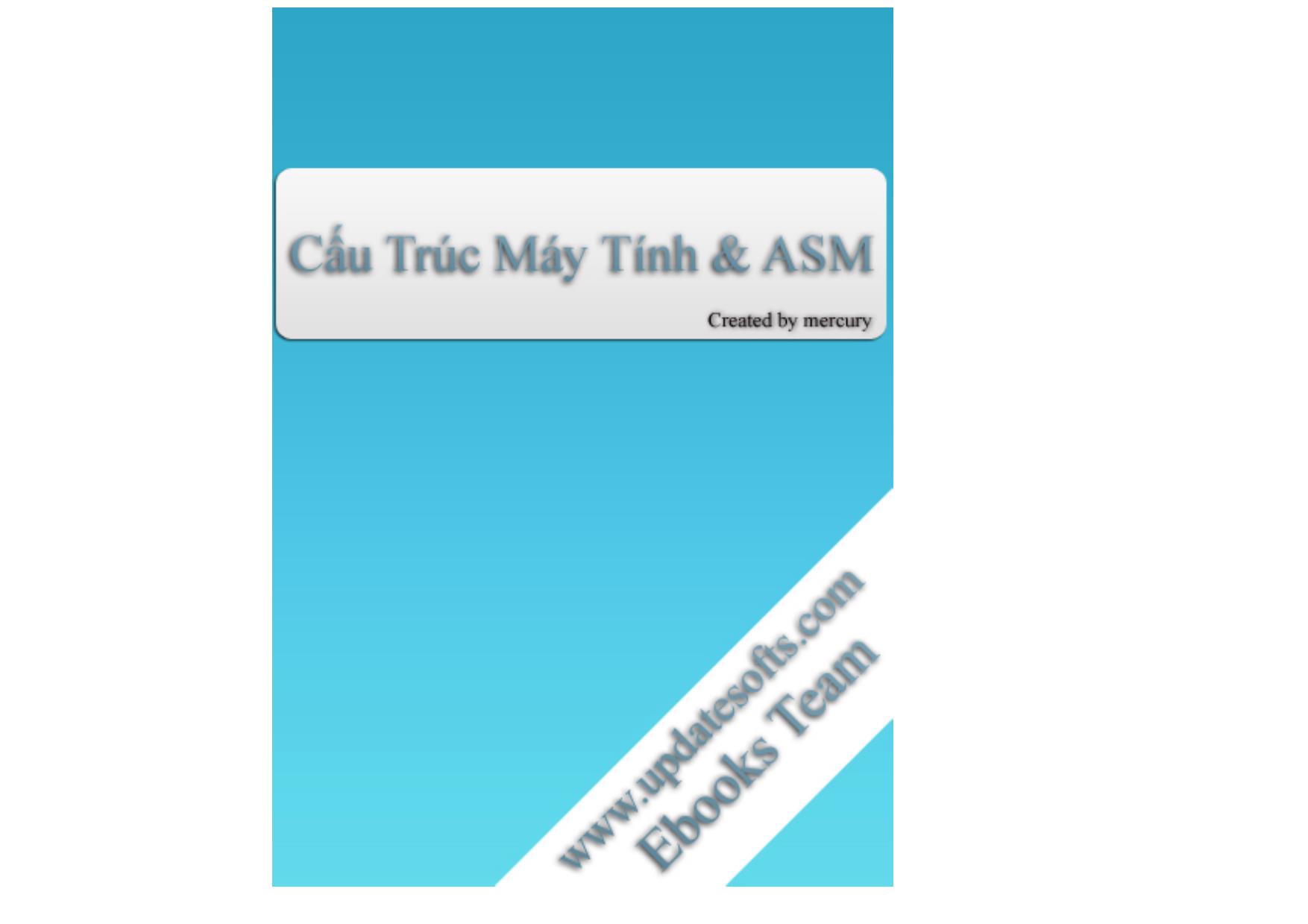 Cấu trúc máy tính và ASM trang 1