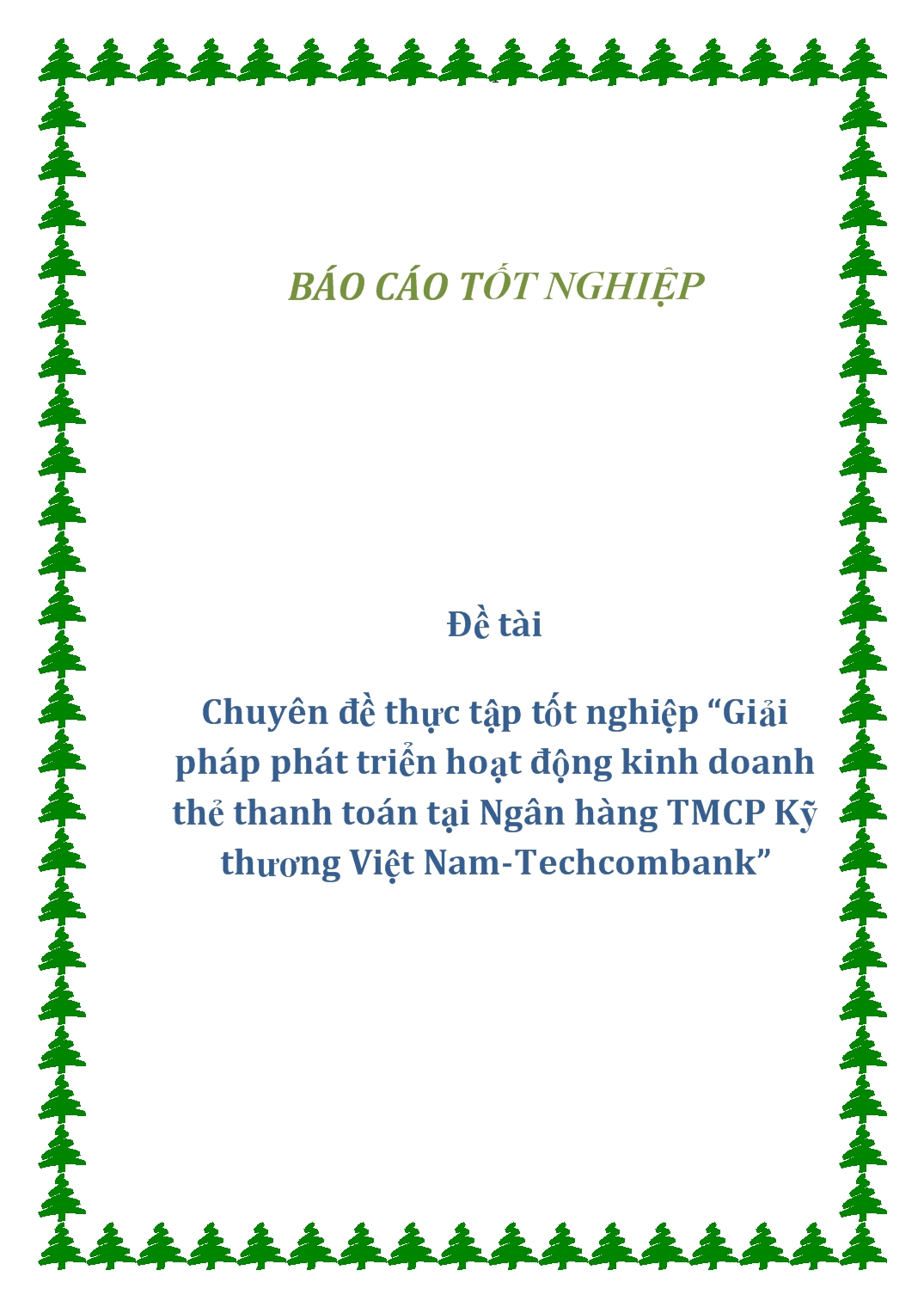 Chuyên đề Giải pháp phát triển hoạt động kinh doanh thẻ thanh toán tại ngân hàng TMCP Kỹ thương Việt Nam TechcomBank trang 1