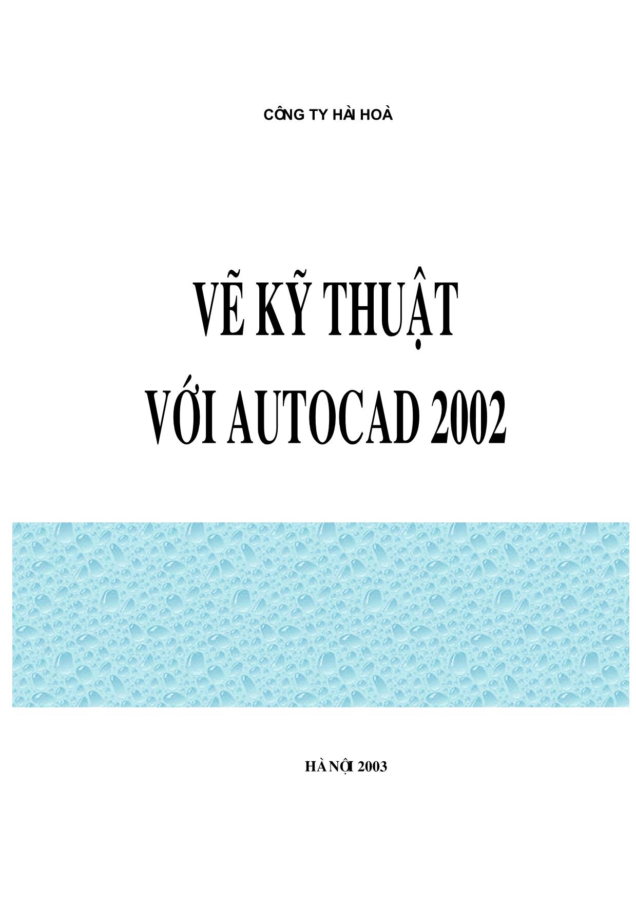 Giáo trình Vẽ kỹ thuật với AutoCAD 2002 trang 2