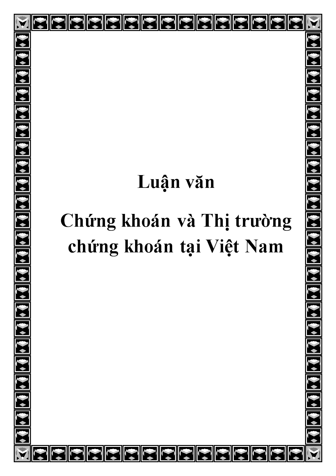 Luận văn Chứng khoán và Thị trường chứng khoán tại Việt Nam trang 1