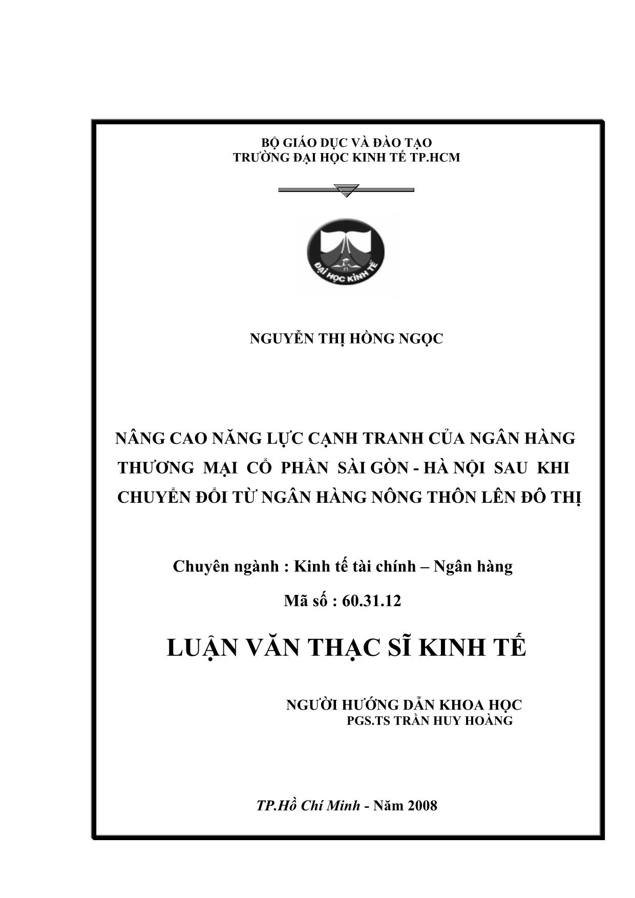 Luận văn Nâng cao năng lực cạnh tranh của ngân hàng thương mại cổ phần Sài Gòn - Hà Nội sau khi chuyển đổi từ ngân hàng nông thôn lên đô thị trang 1