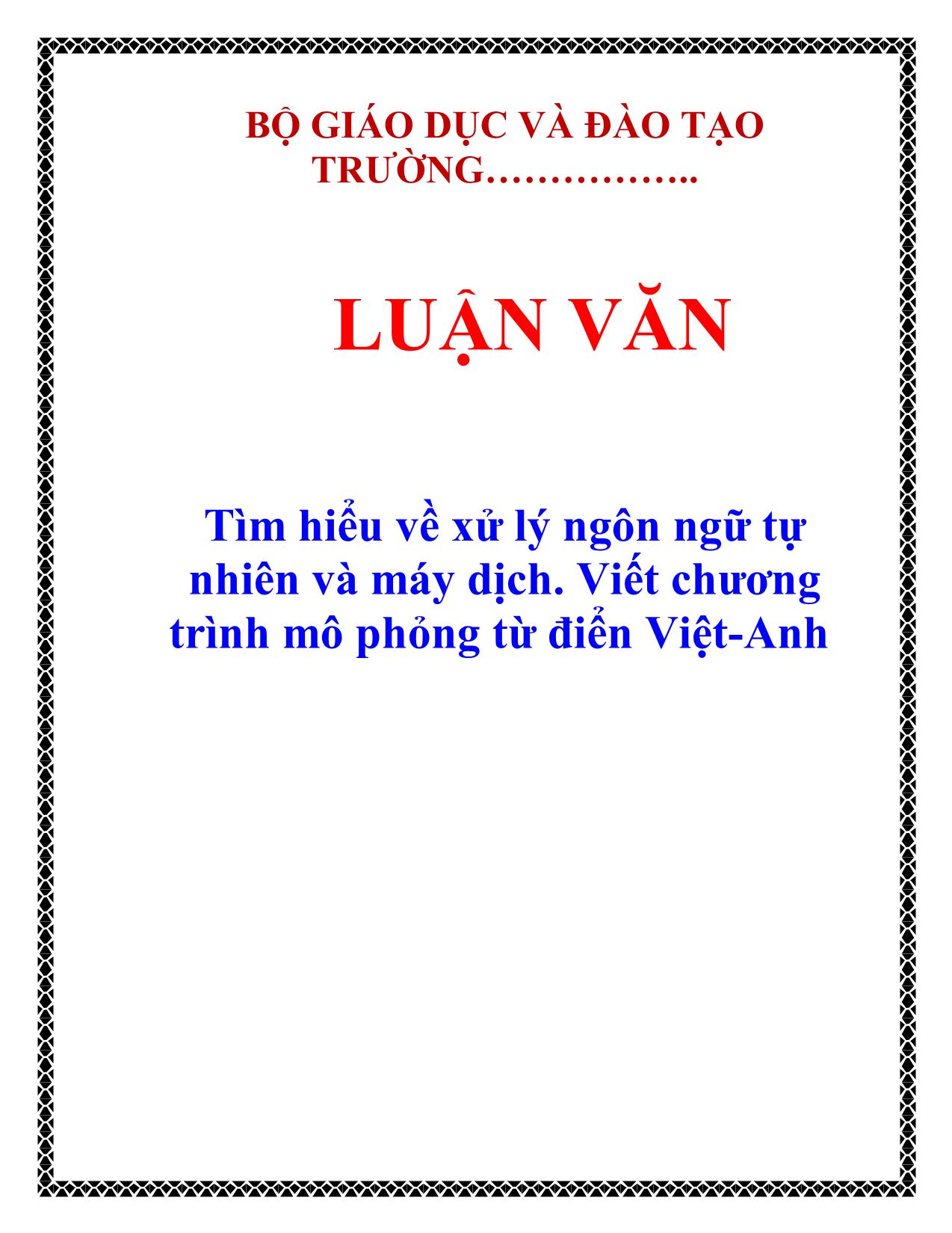 Luận văn Tìm hiểu về xử lý ngôn ngữ tự nhiên và máy dịch, Viết chương trình mô phỏng từ điển Việt - Anh trang 1