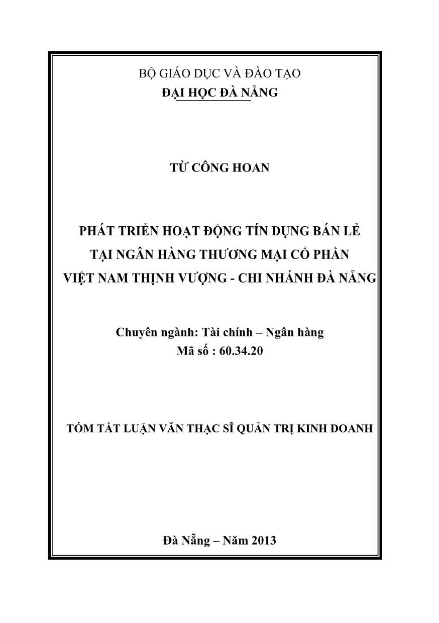 Luận văn Tóm tắt Phát triển hoạt động tín dụng bán lẻ tại ngân hàng thương mại cổ phần Việt Nam Thịnh Vượng chi nhánh Đà Nẵng trang 1