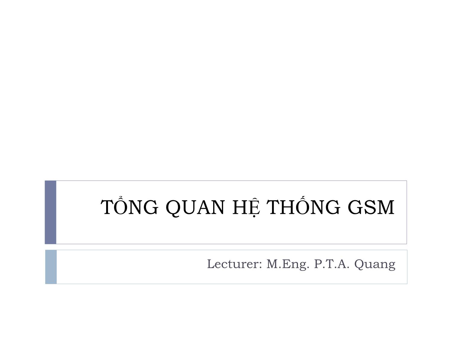 Tổng quan hệ thống gsm trang 1