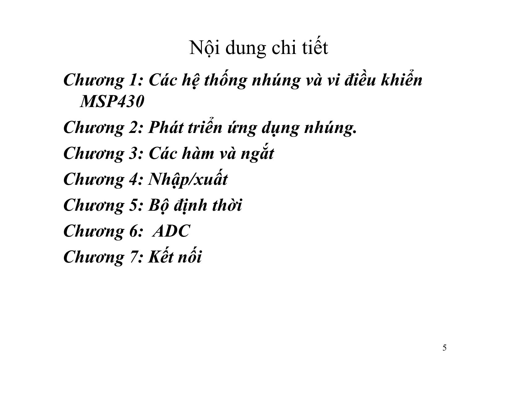 Bài giảng Lập trình hệthống nhúng sửdụng vi điều khiển MSP430 (Embedded System I) trang 5