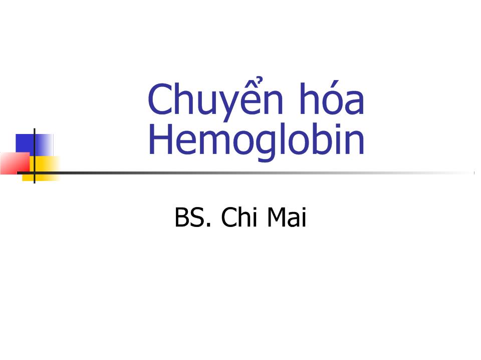 Bài giảng Chuyển hóa Hemoglobin trang 1