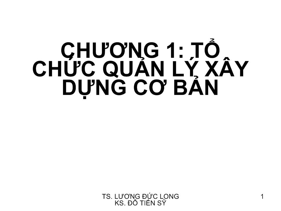 Bài giảng Tổ chức quản lý xây dựng cơ bản trang 1