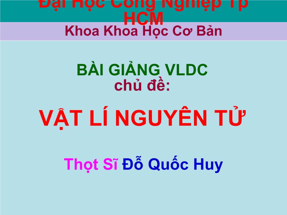 Bài giảng Vật lí nguyên tử trang 1