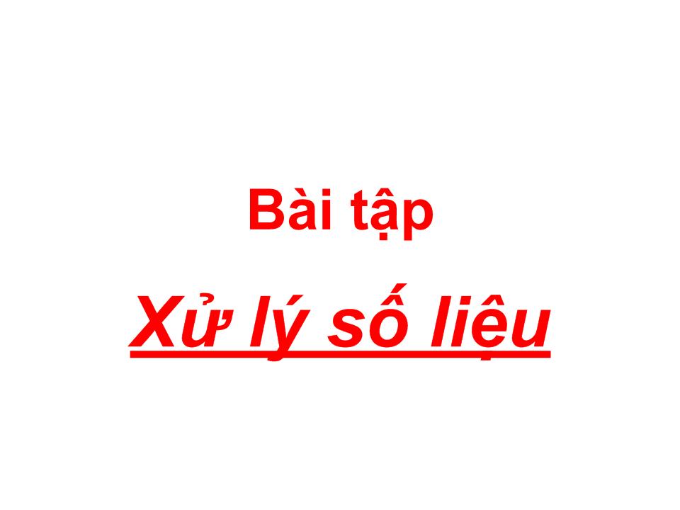 Bài tập Xử lý số liệu trang 1