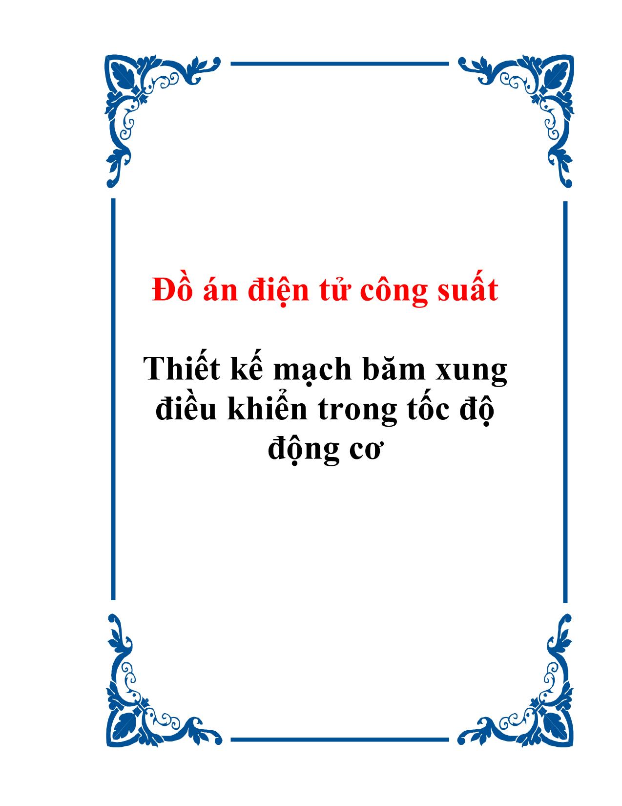 Đề tài Thiết kế mạch băm xung điều khiển trong tốc độ động cơ trang 1