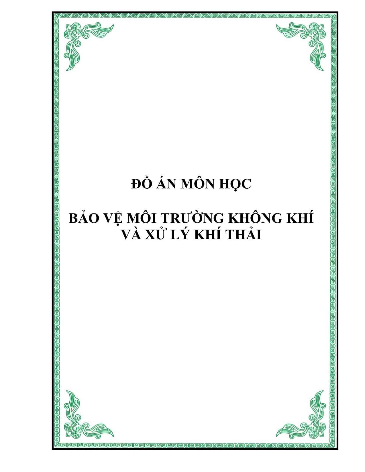 Đồ án Bảo vệ môi trường không khí và xử lý khí thải trang 1