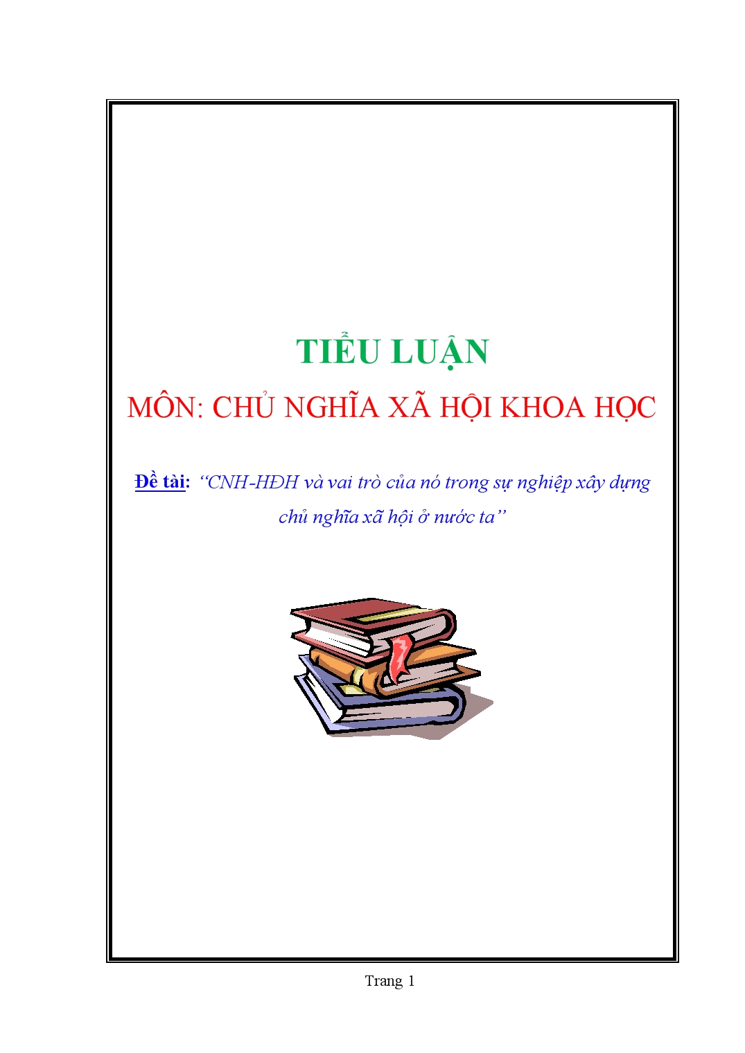 Tiểu luận Công nghiệp hóa - hiện đại hóa và vai trò của nó trong sự nghiệp xây dựng chủ nghĩa xã hội ở nước ta trang 1