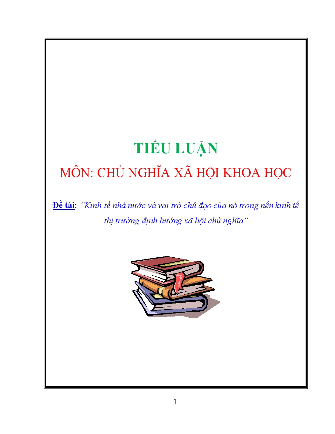 Tiểu luận Kinh tế nhà nước và vai trò chủ đạo của nó trong nền kinh tế thị trường định hướng xã hội chủ nghĩa trang 1