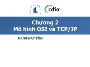 Mạng máy tính - Chương 2: Mô hình OSI và TCP/IP