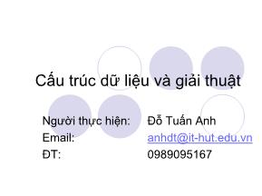 Bài giảng Cấu trúc dữ liệu và giải thuật - Đỗ Tuấn Anh