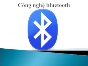 Bài giảng Công nghệ Bluetooth