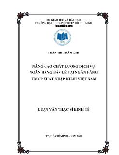 Luận văn Nâng cao chất lượng dịch vụ ngân hàng bán lẻ tại ngân hàng TMCP xuất nhập khẩu Việt Nam