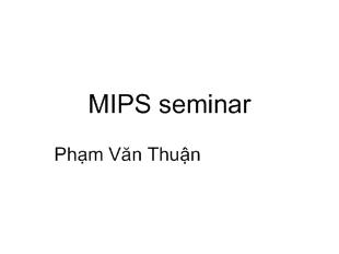 Bài giảng MIPS seminar