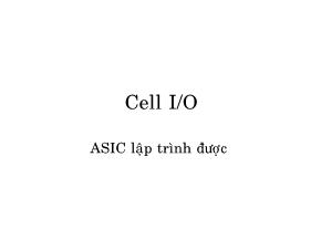 Cell I/O ASIC lập trình được