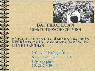 Đề tài Tư tưởng của Hồ Chí Minh về đại đoàn kết dân tộc và sự vận dụng của đảng ta, liên hệ bản thân