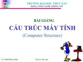 Bài giảng cấu trúc máy tính (computer structure)