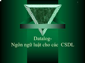 Bài giảng Datalog-Ngôn ngữ luật cho các cơ sở dữ liệu