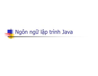 Bài giảng Ngôn ngữ lập trình Java