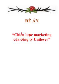 Đồ án Chiến lược về marketing của công ty Unilever