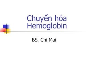 Bài giảng Chuyển hóa Hemoglobin