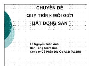 Chuyên đề Quy trình môi giới bất động sản