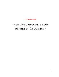 Chuyên đề Ứng dụng quinine, thuốc sốt rét chứa quinine