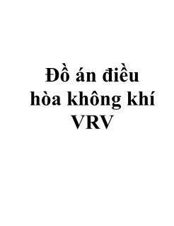 Đồ án Điều hòa không khí VRV