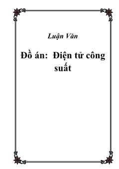 Luận văn Về điện tử công suất