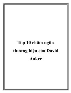 Top 10 châm ngôn thương hiệu của David Aaker